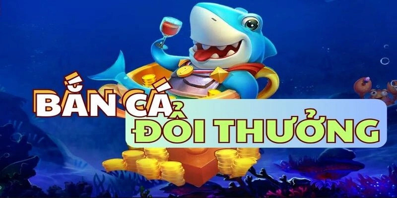 Top những kinh nghiệm chơi game bắn cá đổi thưởng chuẩn chuyên gia