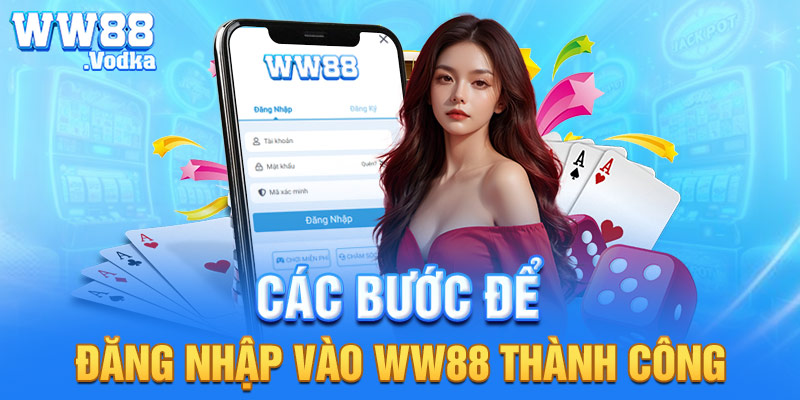 Các bước để đăng nhập vào WW88 thành công